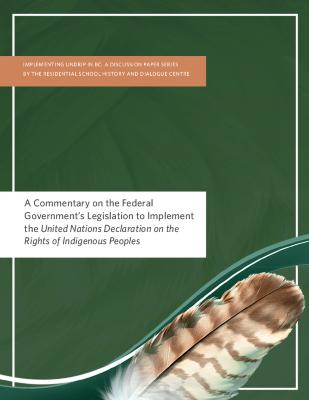 A Commentary on the Federal Government’s Legislation to Implement the United Nations Declaration on the Rights of Indigenous Peoples