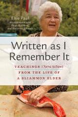 Written as I remember it : teachings (Ɂəms tɑɁɑw) from the life of a Sliammon Elder