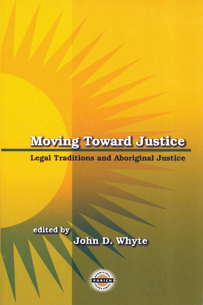 Moving toward justice : legal traditions and Aboriginal justice