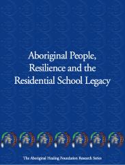 Aboriginal people, resilience and the residential school legacy 