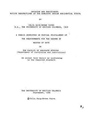 Invasion and resistance : native perspectives of the Kamloops Indian Residential School