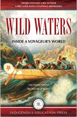 Wild waters : inside a voyageur’s world : can Tomma survive the fiercest of rivers?