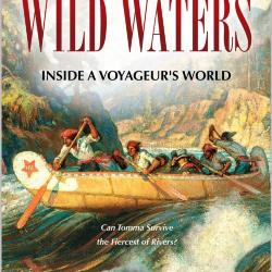 Wild waters : inside a voyageur’s world : can Tomma survive the fiercest of rivers?