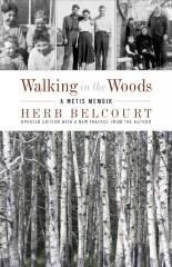 Walking in the woods : a Métis memoir 