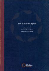 The survivors speak : a report of the Truth and Reconciliation Commission of Canada
