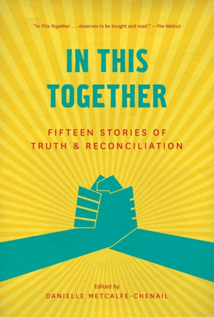 In this together : fifteen stories of truth and reconciliation 