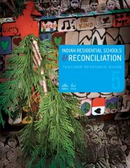 Indian Residential Schools and reconciliation teacher resource guide : social studies 5