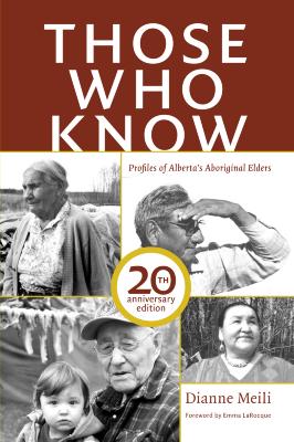 Those who know : profiles of Alberta's Aboriginal Elders