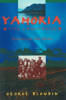 Yamoria the Lawmaker : stories of the Dene