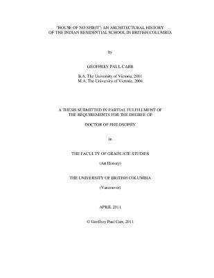 'House of no spirit' : an architectural history of the Indian Residential School in British Columbia 