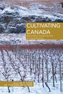 Cultivating Canada : reconciliation through the lens of cultural diversity