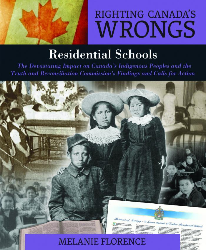 Residential schools : the devastating impact on Canada's Indigenous Peoples and the Truth and Reconciliation Commission's findings and calls for action