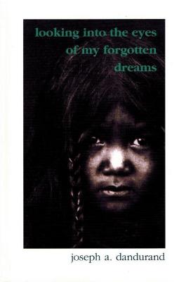 Looking into the eyes of my forgotten dreams