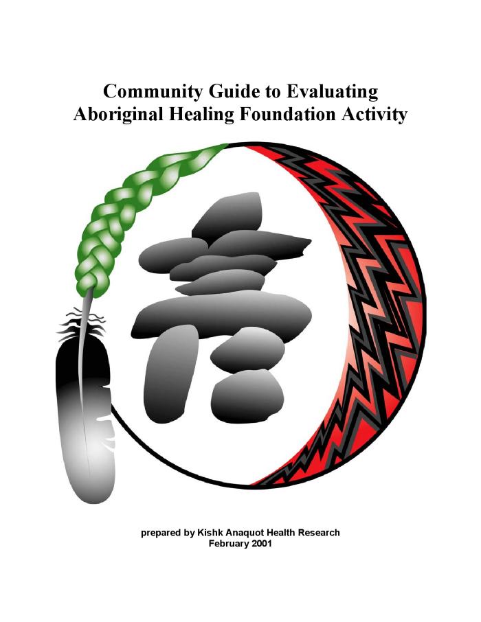Community guide to evaluating Aboriginal Healing Foundation activity
