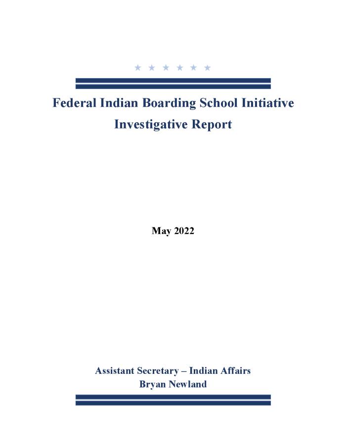 Federal Indian Boarding School Initiative investigative report