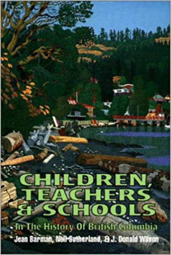 Children, teachers and schools in the history of British Columbia