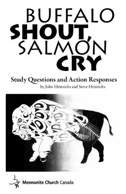 Buffalo shout, salmon cry : study questions and action responses