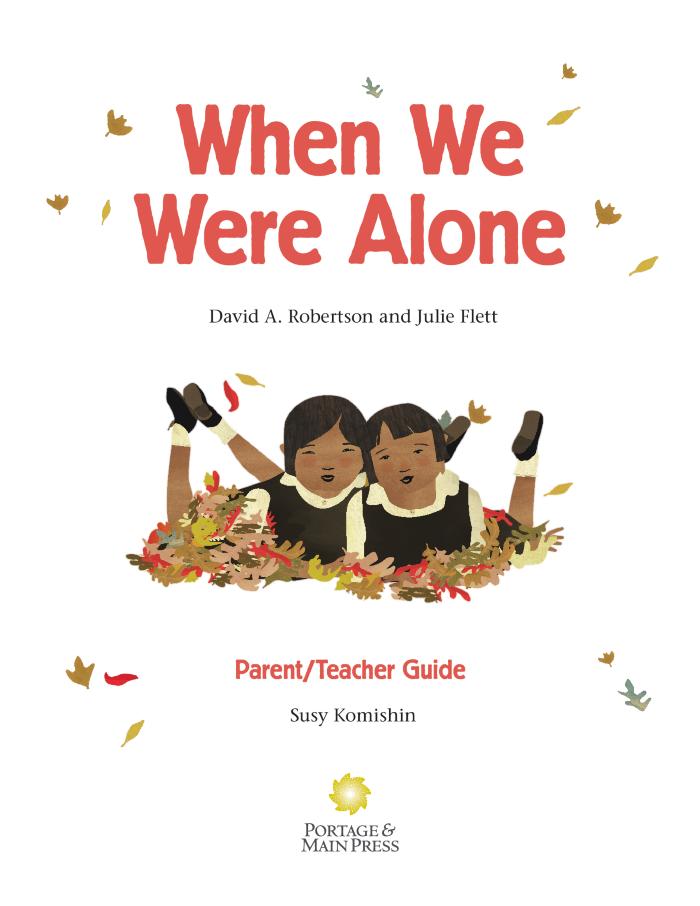 When we were alone, David A. Robertson and Julie Flett : parent/teacher guide