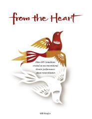 From the heart : how 100 Canadians created an unconventional theatre performance about reconciliation