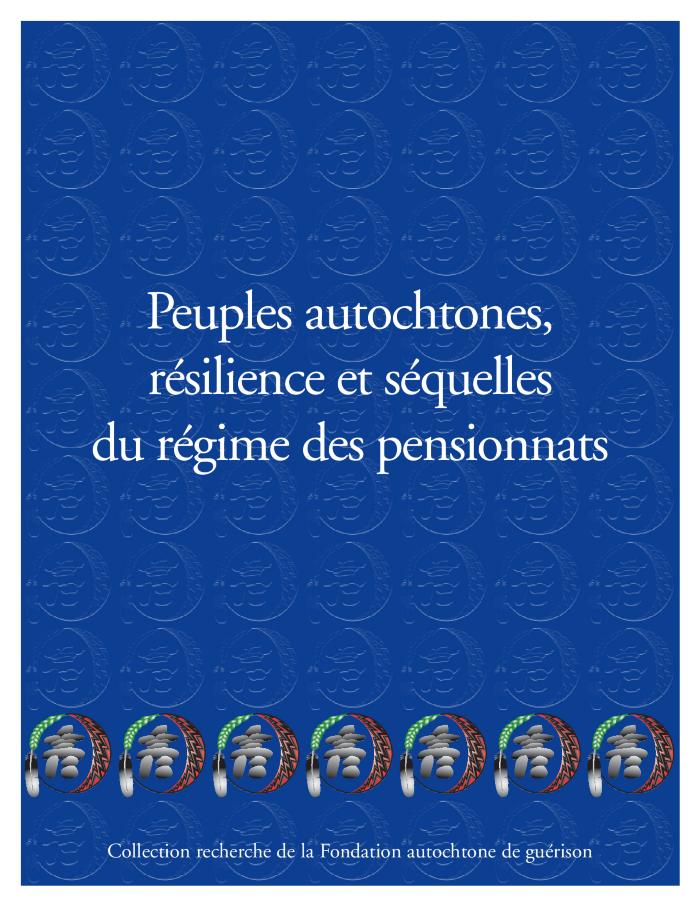 Peuples autochtones résilience et séquelles du régime des pensionnats
