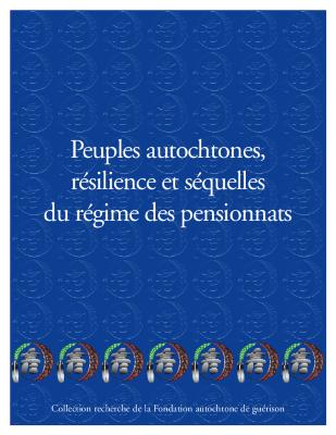 Peuples autochtones résilience et séquelles du régime des pensionnats