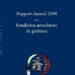 Fondation autochtone de guérison rapport annuel