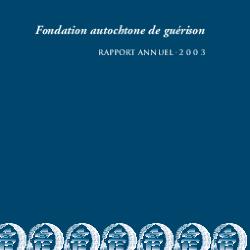 Fondation autochtone de guérison rapport annuel