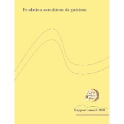 Fondation autochtone de guérison rapport annuel