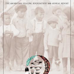 Aboriginal Healing Foundation annual report 