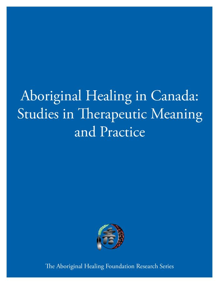 Aboriginal healing in Canada : studies in therapeutic meaning and practice