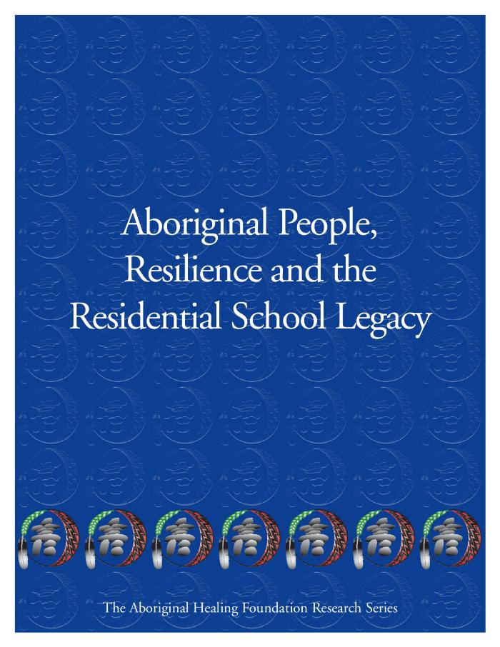 Aboriginal people, resilience and the residential school legacy 