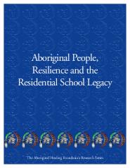 Aboriginal people, resilience and the residential school legacy 